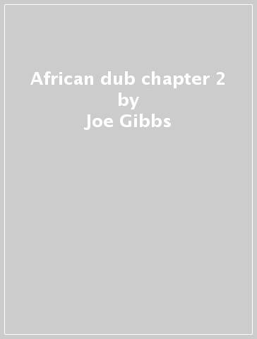 African dub chapter 2 - Joe Gibbs