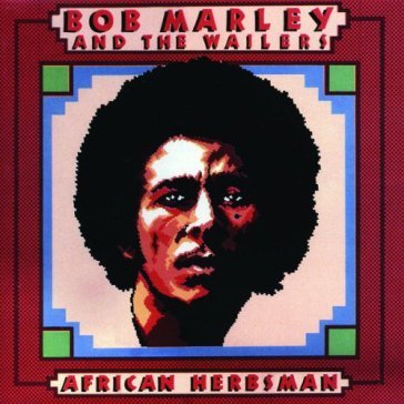 African herbsman - Bob Marley