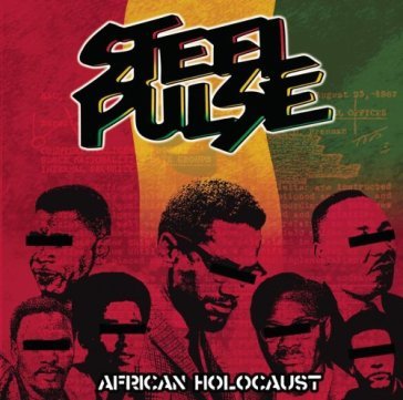African holocaust - Steel Pulse