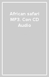 African safari MP3. Con CD Audio