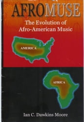 Afro-Muse: The Evolution of African-American Music