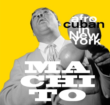 Afro-cuban in new york - Machito