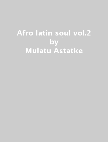 Afro latin soul vol.2 - Mulatu Astatke