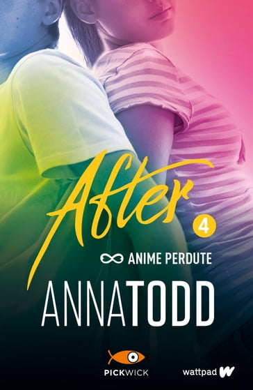 After 4. Anime perdute - Anna Todd