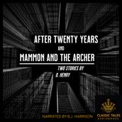 After Twenty Years, and Mammon and the Archer