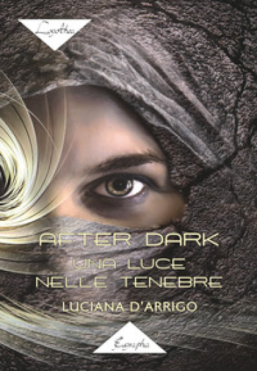 After dark. Una luce nelle tenebre - Luciana D