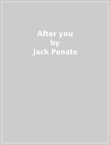 After you - Jack Penate