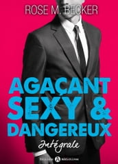 Agaçant, sexy et dangereux l intégrale