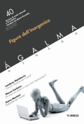 Agalma (2020). 40: Figure dell'inorganico