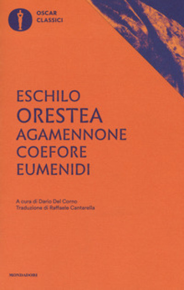 Agamennone-Coefore-Eumenidi. Ediz. critica - Eschilo | 