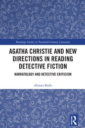 Agatha Christie and New Directions in Reading Detective Fiction