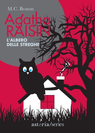 Agatha Raisin  L'albero delle streghe - M.C. Beaton