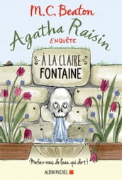 Agatha Raisin enquête 7 - A la claire fontaine