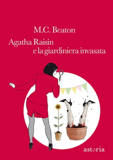 Agatha Raisin e la giardiniera invasata - M.C. Beaton