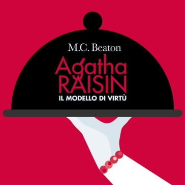 Agatha Raisin e il modello di virtù (17° caso) - M.C. Beaton