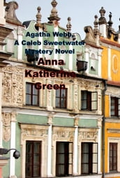 Agatha Webb, A Caleb Sweetwater Mystery Novel