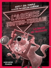 L Agence Toutou-Terrain - tome 2 - La Chasse au faussaire