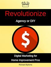 Agency or DIY Digital Marketing for Home Improvement Pros