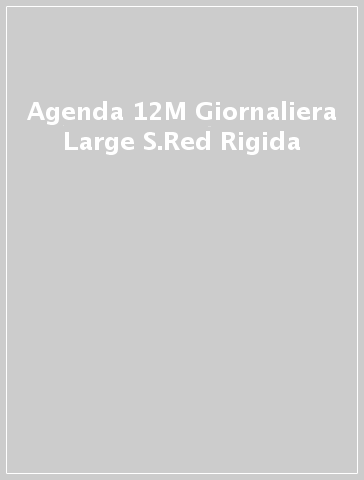 Agenda 12M Giornaliera Large S.Red Rigida