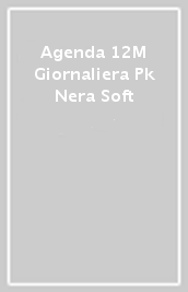 Agenda 12M Giornaliera Pk Nera Soft