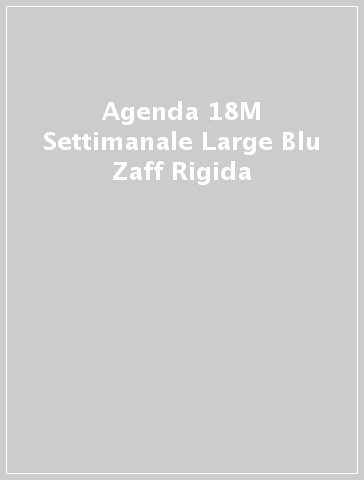 Agenda 18M Settimanale  Large Blu Zaff Rigida