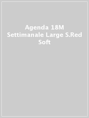 Agenda 18M Settimanale  Large S.Red Soft