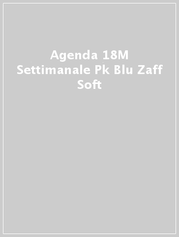 Agenda 18M Settimanale  Pk Blu Zaff Soft
