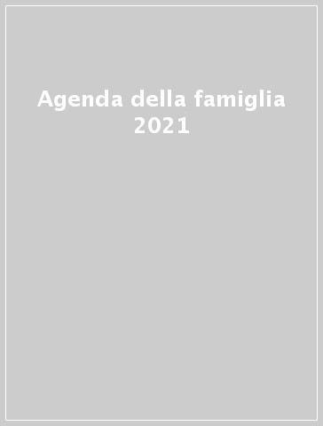 Agenda della famiglia 2021