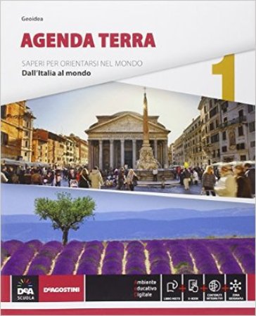 Agenda terra. Atlante di geo-storia. Per le Scuole superiori. Con e-book. Con espansione online. 1: Dall'Italia al mondo