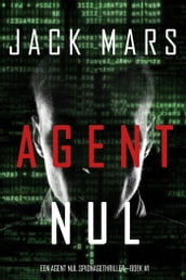 Agent Nul (Een Agent Nul SpionagethrillerBoek #1)