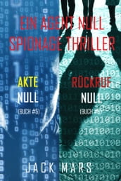 Agent Null Spionage-Thriller Paket: Akte Null (#5) und Rückruf Null (#6)