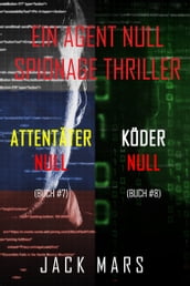 Agent Null Spionage-Thriller Paket: Attentäter Null (#7) und Köder Null (#8)