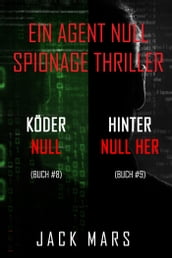 Agent Null Spionage-Thriller Paket: Köder Null (#8) und Hinter Null Her (#9)