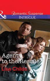 Agent To The Rescue (Special Agents at the Altar, Book 3) (Mills & Boon Intrigue)