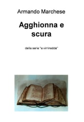 Agghionna e scura