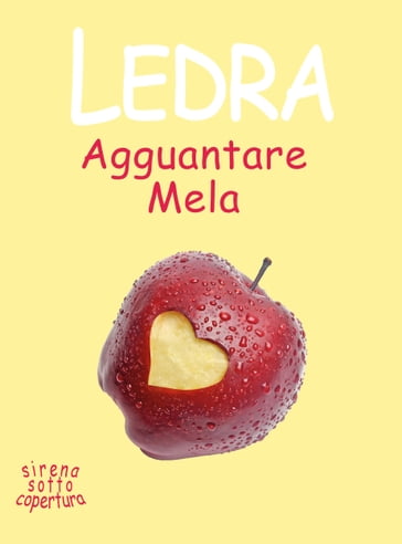 Agguantare Mela - Ledra