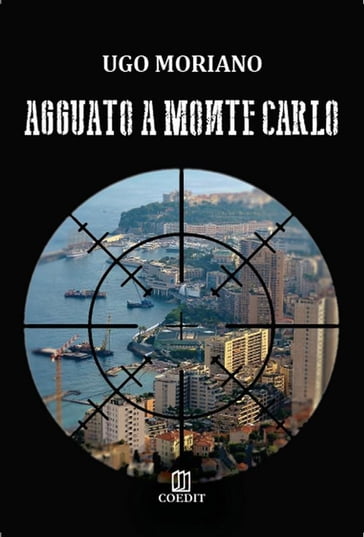 Agguato a Monte Carlo - Ugo Moriano