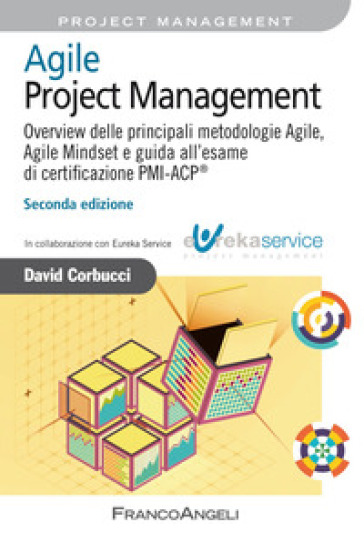Agile Project Management. Overview delle principali metodologie Agile, Agile Mindset e gui...