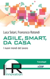 Agile, smart, da casa