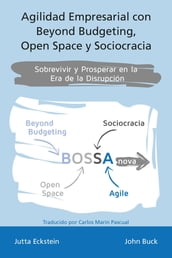 Agilidad empresarial con Beyond Budgeting, Open Space y Sociocracia