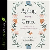 Aging with Grace