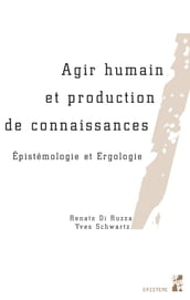 Agir humain et production de connaissances