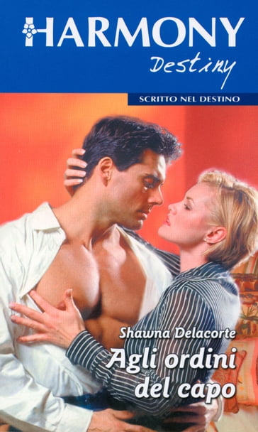 Agli ordini del capo - Shawna Delacorte