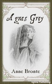 Agnes Grey (Illustrated + Audiobook Download Link + Active TOC)