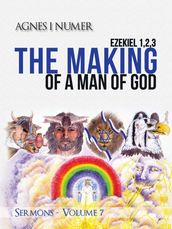 Agnes I. Numer - The Making of a Man of God