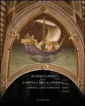 Agnolo Gaddi e la Cappella della Cintola. La storia, l arte, il restauro