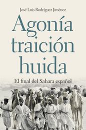 Agonía, traición, huida