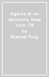 Agonia di un decennio, New York  78