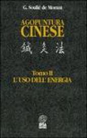 Agopuntura cinese. 2: L Uso dell Energia