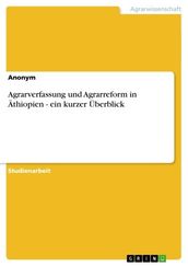 Agrarverfassung und Agrarreform in Äthiopien - ein kurzer Überblick